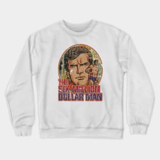 Six Million Dollar Man 70s -  RETRO STYLE Crewneck Sweatshirt